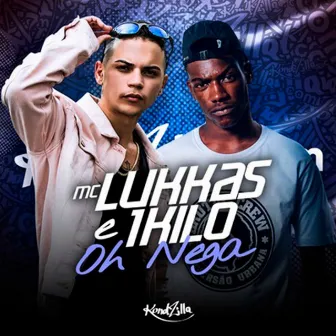 Oh Nega by MC Lukkas