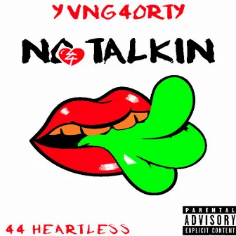 No Talkin by YVNG4ORTY