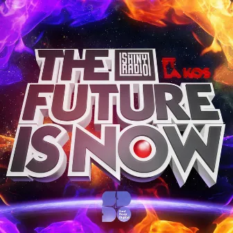 The Future Is Now by Shiny Radio