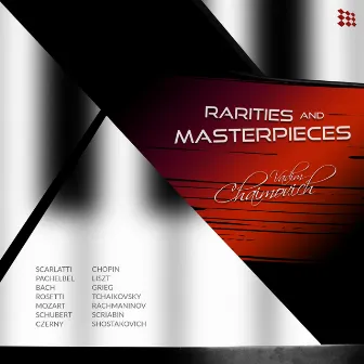 Rarities and Masterpieces by Vadim Chaimovich