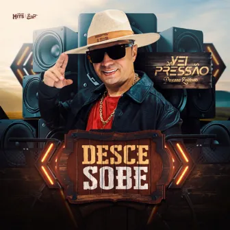 Desce Sobe by Véi da Pressão