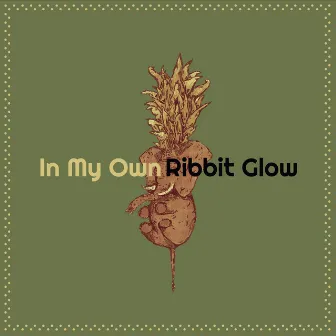 In My Own by Ribbit Glow