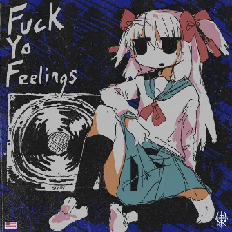 Fuck Yo Feelings EP by DreemChxsr