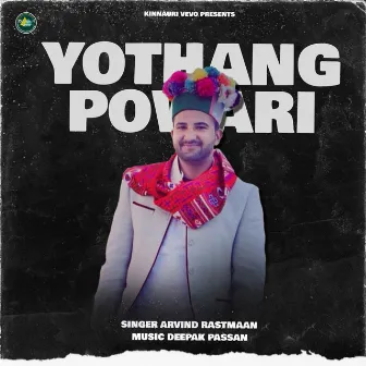 Yothang Powari by Arvind Rastmaan