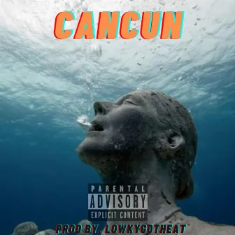 Cancun by KC the Lostboy