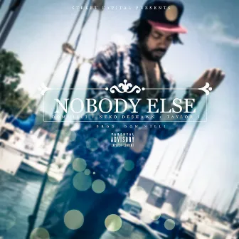 Nobody Else by Dom Milli