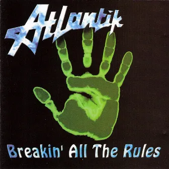 Breakin' All the Rules by Atlantik