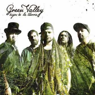 Hijos de la Tierra by Green Valley