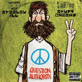 Question Authority 2 (Steeley Ill & Stuff Caesar) by Stuff Caesar