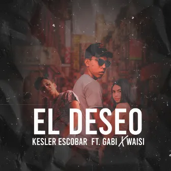 El Deseo by Kesler Escobar