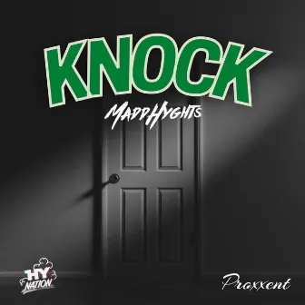 KNOCK by Madd Hyghts