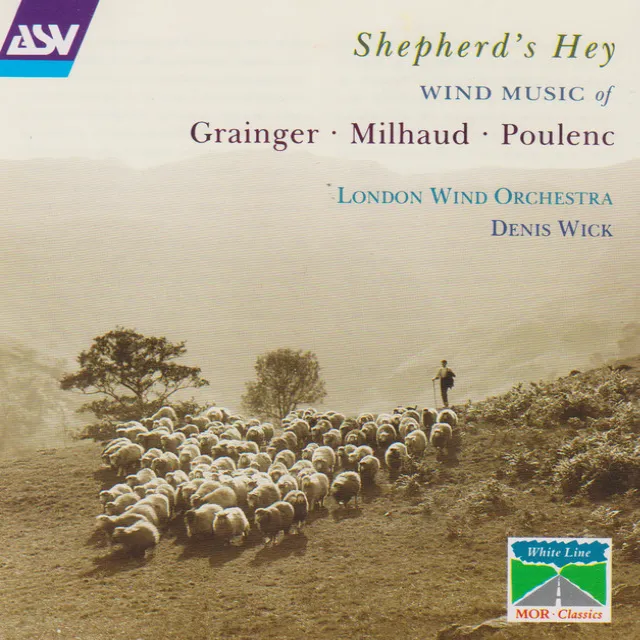 Grainger: A Lincolnshire Posy / Milhaud: Suite francaise / Poulenc: Suite francaise