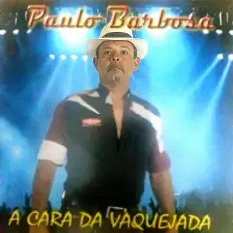 A Cara da Vaquejada by Paulo Barbosa