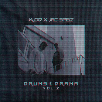 Drums and Drama, Vol. 2 by Kloid