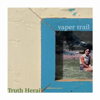 VAPERTRAIL by Truth Herai