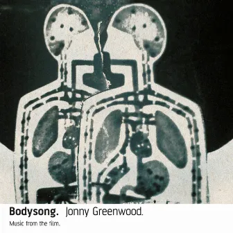 Bodysong. (Remastered) by Jonny Greenwood