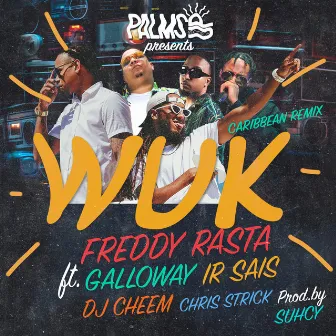 WUK (Caribbean Remix) by Freddy Rasta