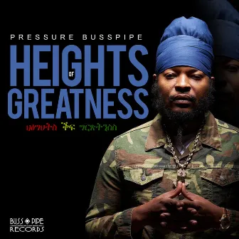 Heights of Greatness by Pressure Busspipe