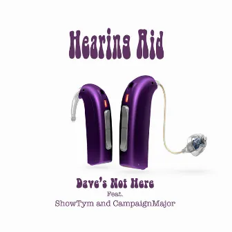 Hearing Aid by Dave's Not Here