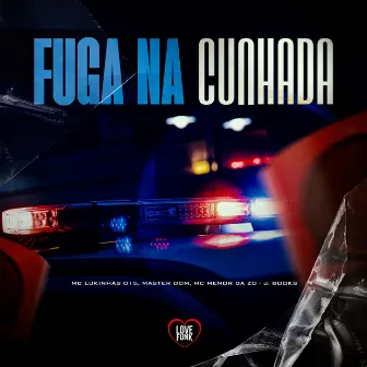 Fuga na Cunhada by MC Master Don