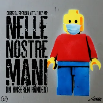 Nelle Nostre Mani (In unseren Händen) by Chrizzo