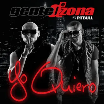 Yo Quiero (Si Tu Te Enamoras) by Gente De Zona