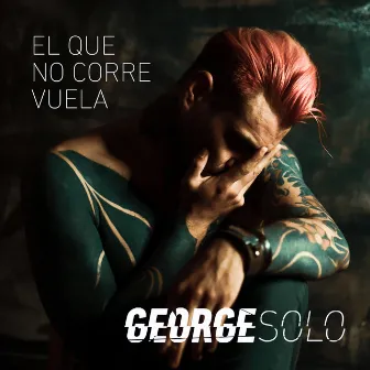 El Que No Corre Vuela by George Solo