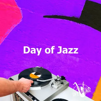 Day of Jazz by Soft Jazz