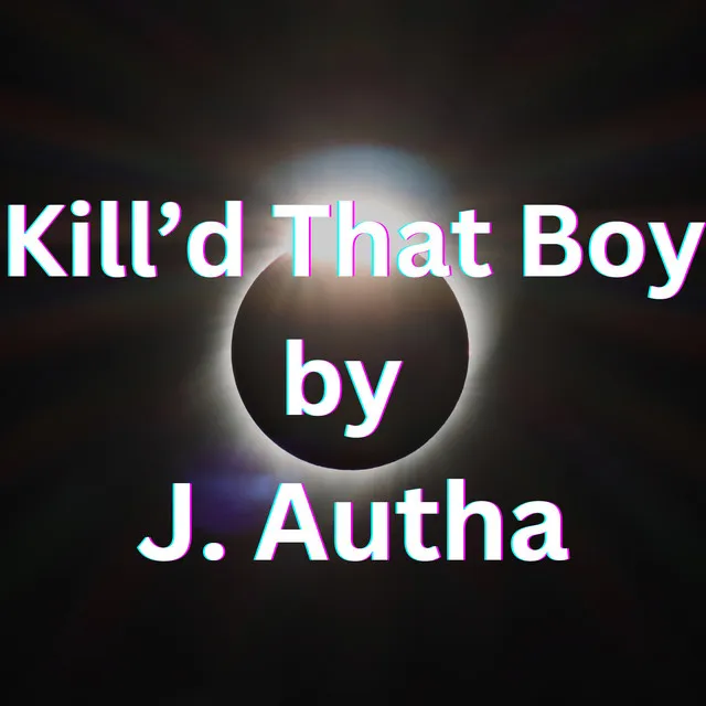 Kill'd That Boy