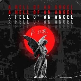 A Hell of An Angel (Radio Edits) by R Dotta