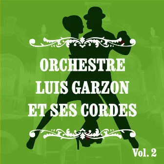 Orchestre Luis Garzon et ses cordes, Vol. 2 by Orchestre Luis Garzon Et Ses Cordes