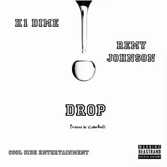 Drop - Single (feat. Remy Johnson) by K1 Dime