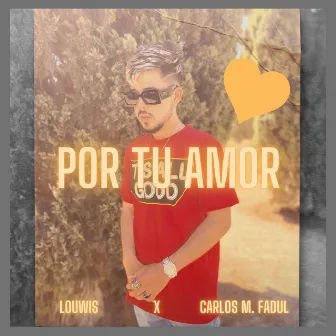 Por Tu Amor by Louwis