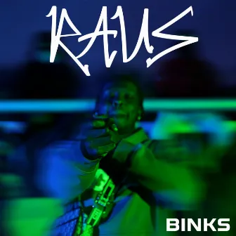 Raus by Binks