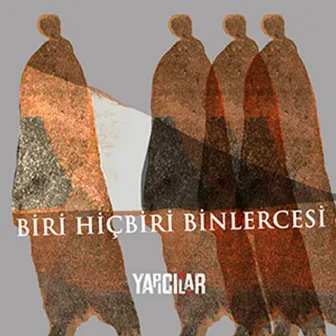 Biri Hiçbiri Binlercesi by Yapıcılar