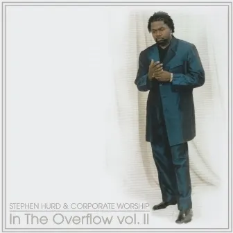 In The Overflow, Vol. II by Stephen Hurd