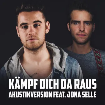 Kämpf dich da raus (Akustik Version) [feat. Jona Selle] by T-Zon