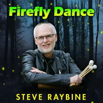 Firefly Dance by Steve Raybine