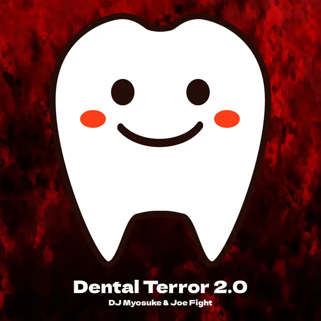 Dental Terror 2.0