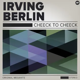 Cheek to Cheek by Irving Berlin