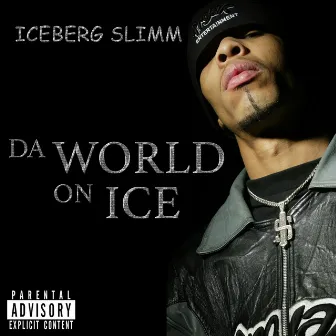 Da World On Ice by Iceberg Slimm