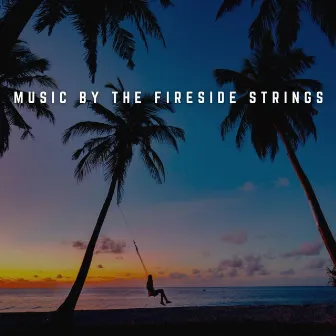 Music by the Fireside Strings: Acoustic Firelight by Sunday Morning Music