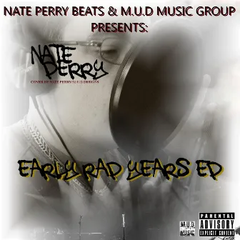 Early Rap Years by Nate Perry