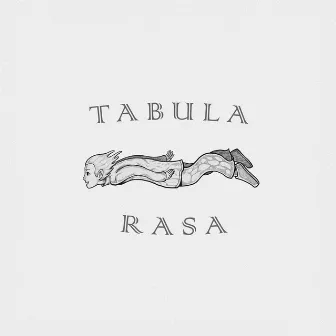 Tabula Rasa by Erøs