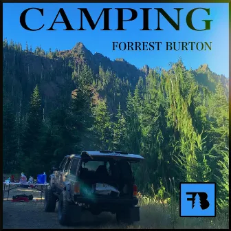 Camping by Forrest Burton