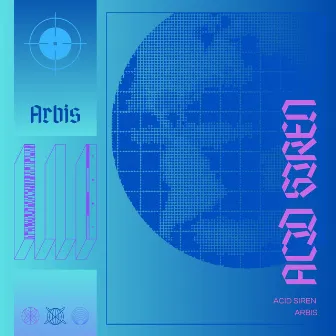 Acid Siren by ARBIS