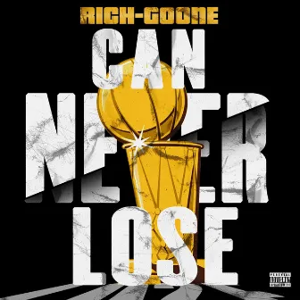 Can Never Lose by Rich-Goone