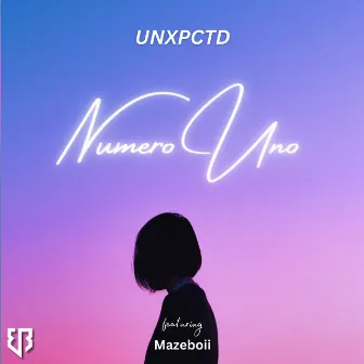 Numero Uno by UNXPCTD