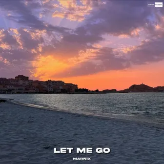 Let Me Go by Marnix