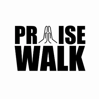 Praise Walk by I.T. Official